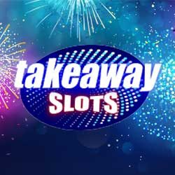 Takeaway Slots